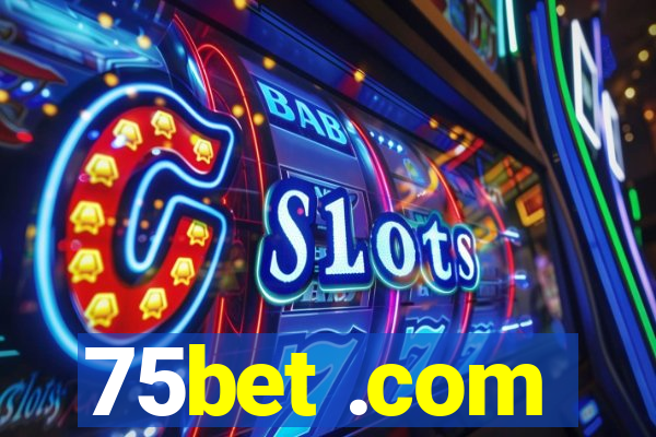 75bet .com